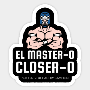 El Master - o Closer - o! Sales Luchador Sticker